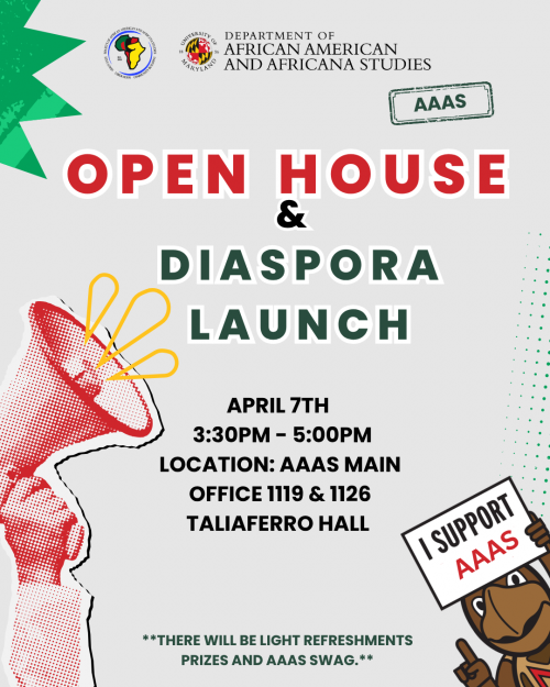 AAAS Open House & Diaspora Launch Flyer_ April 7th at 3:30pm in Taliaferro Hall 1119