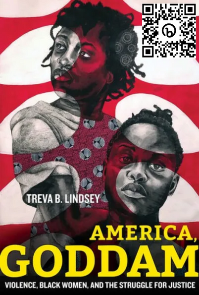 America, Goddam: Violence, Black Women & The Struggle for Justice with Treva Lindsey and Bettina Love