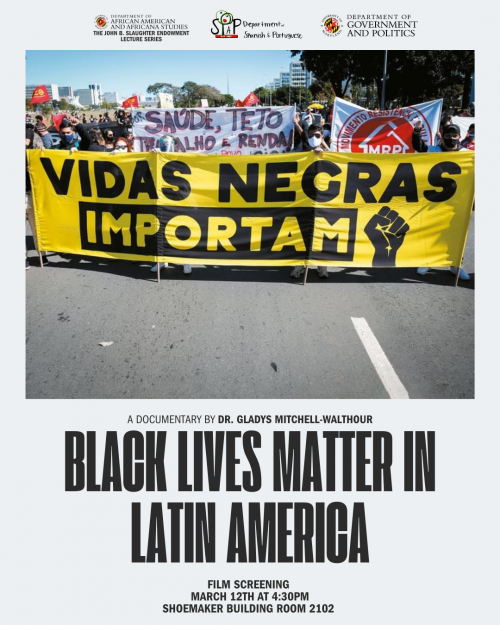 Film Screening of Black Lives Matter in Latin America Flyer with a photo of a protest. The protestor hold a sign with the text "Vivas Negas Importam" [Black Lives Matter].]. 